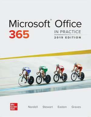 Loose Leaf for Microsoft Office 365: In Practice, 2019 Edition de Randy Nordell