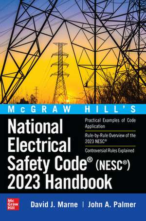 McGraw Hill's National Electrical Safety Code (NESC) 2023 Handbook de David Marne