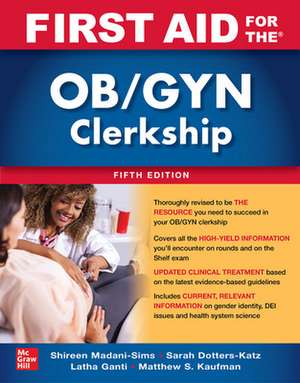 First Aid for the OB/GYN Clerkship, Fifth Edition de Shireen Madani Sims