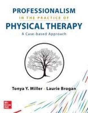 Professionalism in the Practice of Physical Therapy de Tonya Y. Miller