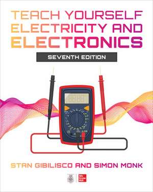 Teach Yourself Electricity and Electronics, Seventh Edition de Stan Gibilisco