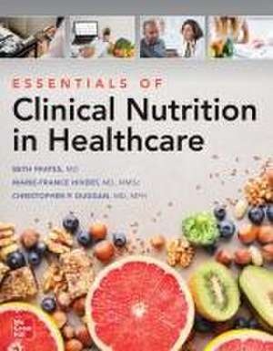 Essentials of Clinical Nutrition in Healthcare de Ellizabeth Frates