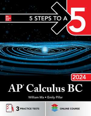 5 Steps to a 5: AP Calculus BC 2024 de William Ma