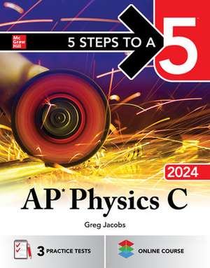 5 Steps to a 5: AP Physics C 2024 de Greg Jacobs