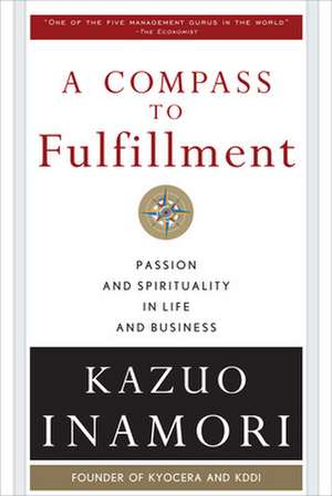 A Compass to Fulfillment (PB) de Kazuo Inamori