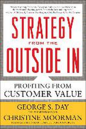 Strategy from the Outside in (Pb) de George S. Day