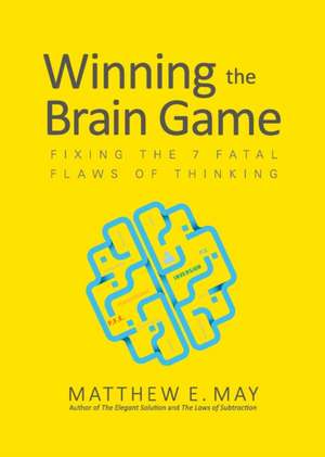 Winning the Brain Game (Pb) de Matthew E. May