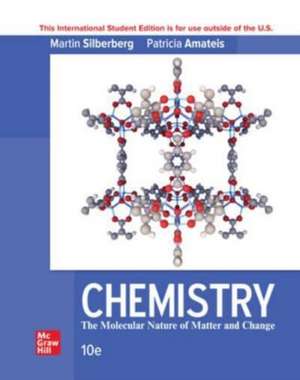 Chemistry: The Molecular Nature Of Matter And Change ISE de Martin Silberberg