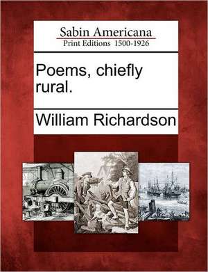 Poems, Chiefly Rural. de William Richardson