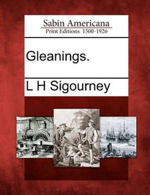 Gleanings. de L. H. Sigourney