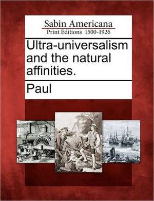 Ultra-Universalism and the Natural Affinities. de Hastings Paul