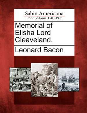 Memorial of Elisha Lord Cleaveland. de Leonard Bacon