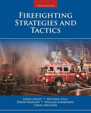 Firefighting Strategies and Tactics de James S. Angle