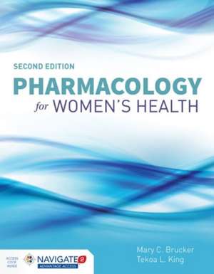 Pharmacology for Women's Health de Mary C. Brucker