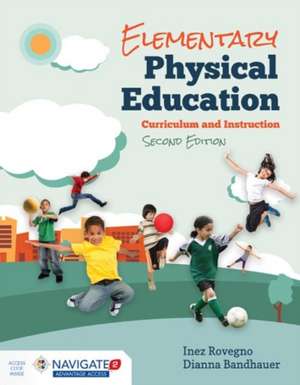 Elementary Physical Education de Inez Rovegno