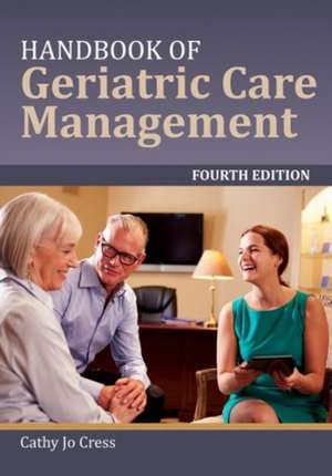 Handbook of Geriatric Care Management de Cathy Jo Cress