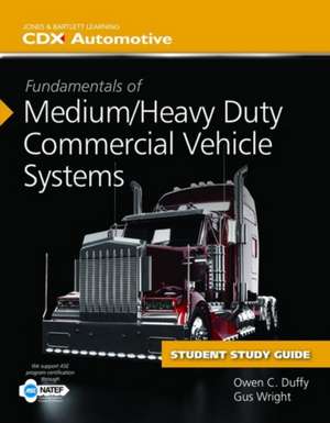 Fundamentals of Medium/Heavy Duty Commercial Vehicle Systems Student Workbook de Automotive CDX