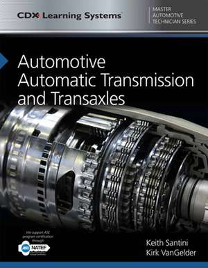 Automotive Automatic Transmission and Transaxles de Keith Santini