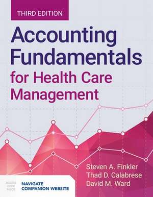 Accounting Fundamentals for Health Care Management de Steven A. Finkler