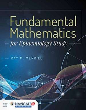 Fundamental Mathematics for Epidemiology Study de Merrill, Ray