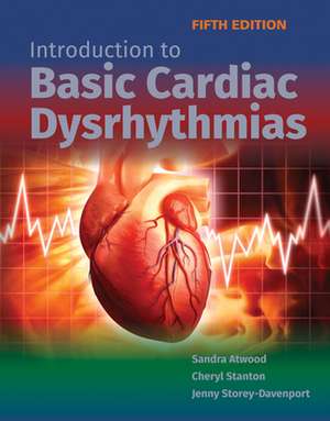 Intro to Basic Cardiac Dysrhythmias 5e de Sandra Atwood