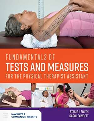 Fundamentals of Tests and Measures for the Physical Therapist Assistant de Carol Fawcett