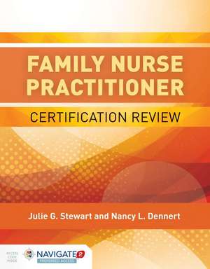 Family Nurse Practitioner Certification Review de Julie G. Stewart