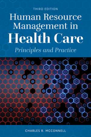 Human Resource Management in Health Care de Charles R. McConnell