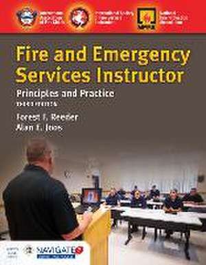 Fire and Emergency Services Instructor: Principles and Practice de Alan E Joos