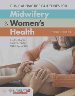 Clinical Practice Guidelines for Midwifery & Women's Health de Robin G. Jordan