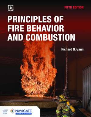 Principles of Fire Behavior and Combustion with Advantage Access de Richard Gann