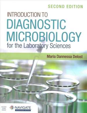 Introduction to Diagnostic Microbiology for the Laboratory Sciences