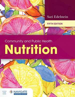 Community and Public Health Nutrition de Sari Edelstein