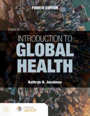 Introduction to Global Health de Kathryn H Jacobsen