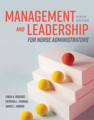 Management and Leadership for Nurse Administrators de Linda A Roussel