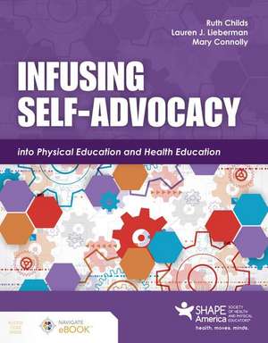 Infusing Self-Advocacy Into Physical Education and Health Education de Ruth Childs