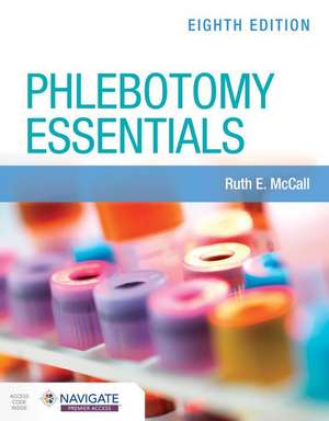 Phlebotomy Essentials de Ruth E McCall