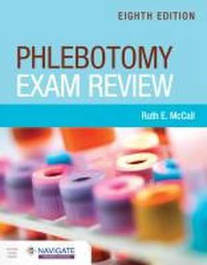 Phlebotomy Exam Review de Ruth E McCall