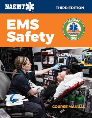 EMS Safety Course Manual de National Association of Emergency Medica