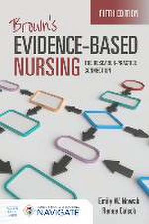 Brown's Evidence-Based Nursing: The Research-Practice Connection de Emily W. Nowak