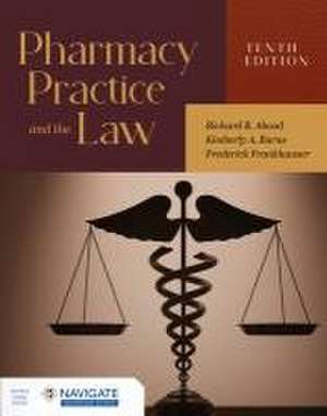 Pharmacy Practice and the Law with Navigate Advantage Access de Richard R Abood