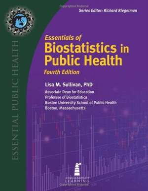 Essentials of Biostatistics in Public Health de Lisa M. Sullivan