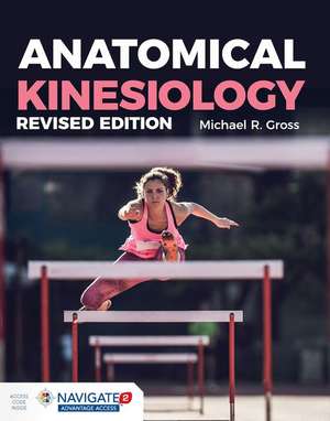 Anatomical Kinesiology Revised Edition de Michael Gross