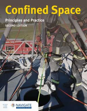 Confined Space: Principles and Practice de Jones & Bartlett Learning