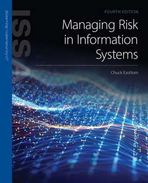 Managing Risk in Information Systems de Chuck Easttom