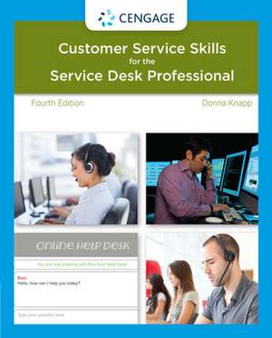 A Guide to Customer Service Skills for the Service Desk Professional de Donna Knapp