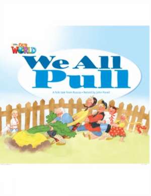 Our World Readers: We All Pull de John Porell