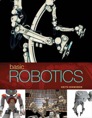 Student Activities Manual to Accompany Basic Robotics, 1e de Keith Dinwiddie