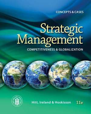 Strategic Management: Competitiveness and Globalization de Michael A. Hitt
