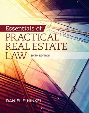 Essentials of Practical Real Estate Law de Daniel F. Hinkel